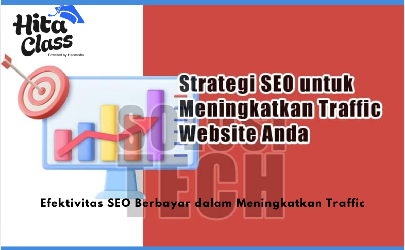 Efektivitas SEO Berbayar dalam Meningkatkan Traffic
