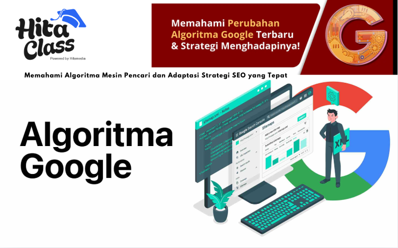 Memahami Algoritma Mesin Pencari dan Adaptasi Strategi SEO yang Tepat