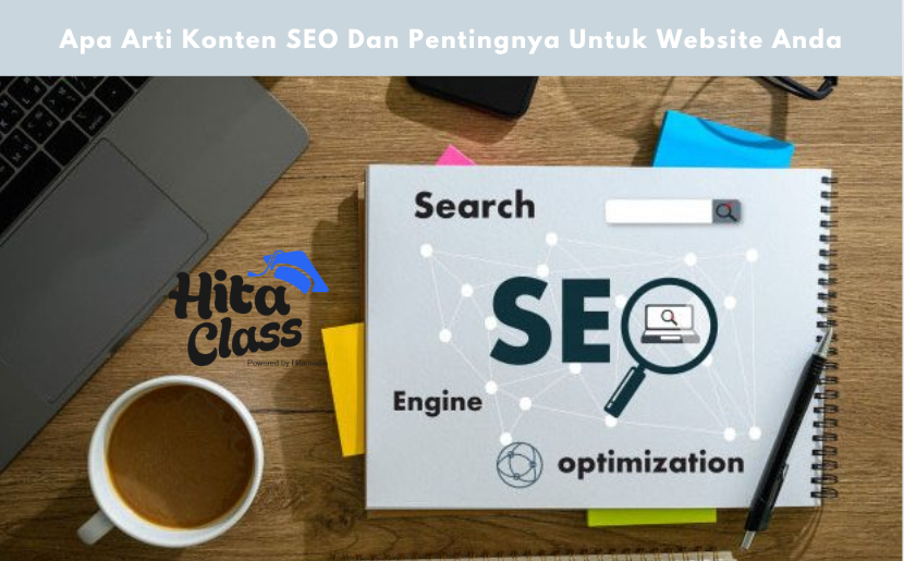 Apa Arti Konten SEO Dan Pentingnya Untuk Website Anda