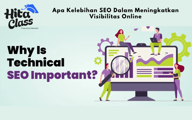 Apa Kelebihan SEO Dalam Meningkatkan Visibilitas Online
