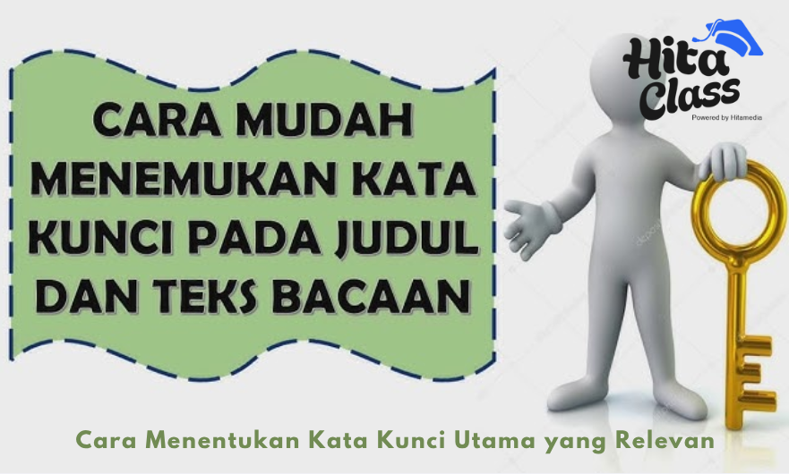 Cara Menentukan Kata Kunci Utama yang Relevan