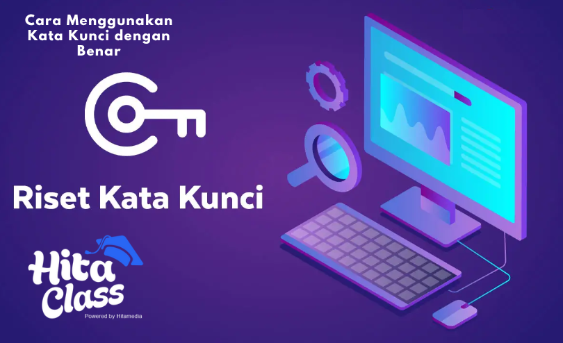 Cara Menggunakan Kata Kunci dengan Benar