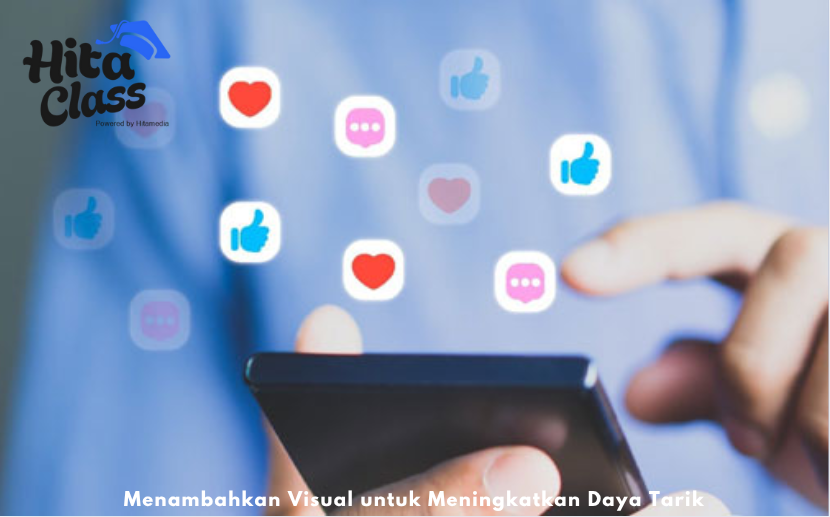 Menambahkan Visual untuk Meningkatkan Daya Tarik
