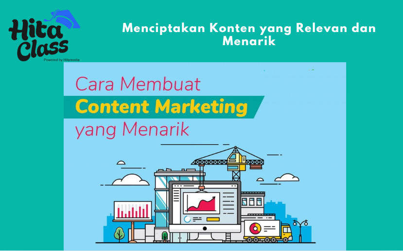 Menciptakan Konten yang Relevan dan Menarik