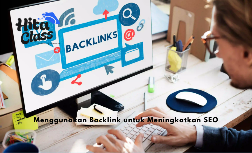Menggunakan Backlink untuk Meningkatkan SEO