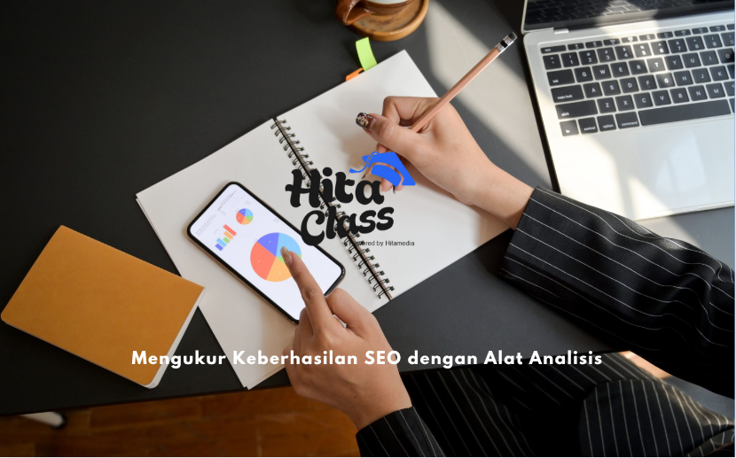 Mengukur Keberhasilan SEO dengan Alat Analisis