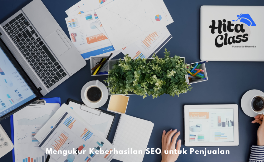 Mengukur Keberhasilan SEO untuk Penjualan