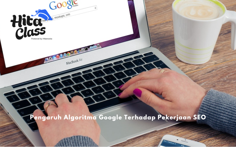 Pengaruh Algoritma Google Terhadap Pekerjaan SEO