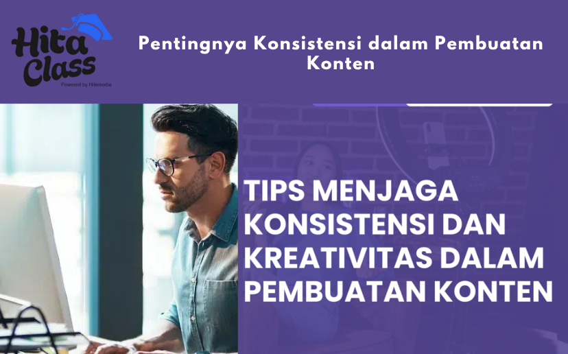 Pentingnya Konsistensi dalam Pembuatan Konten