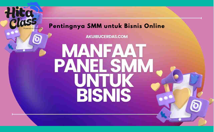 Pentingnya SMM untuk Bisnis Online