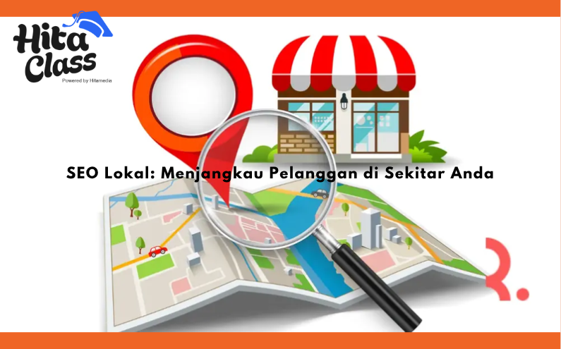 SEO Lokal: Menjangkau Pelanggan di Sekitar Anda