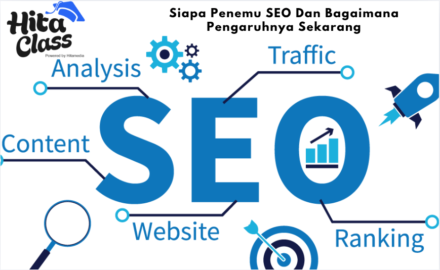 Siapa Penemu SEO Dan Bagaimana Pengaruhnya Sekarang